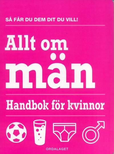 Allt om män : handbok för kvinnor