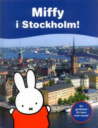 Miffy i Stockholm!