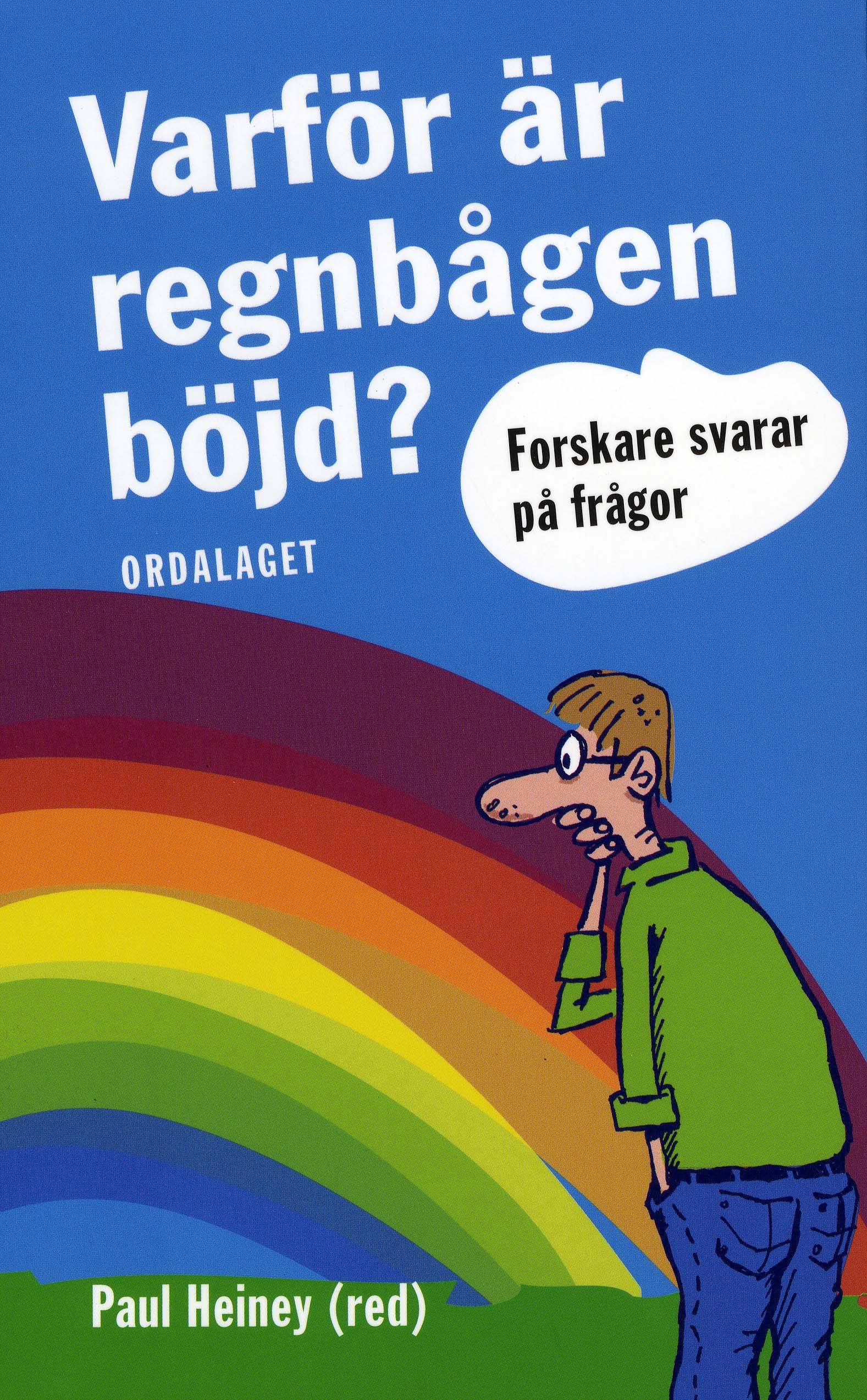 Varför är regnbågen böjd?