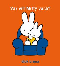 Var vill Miffy vara?