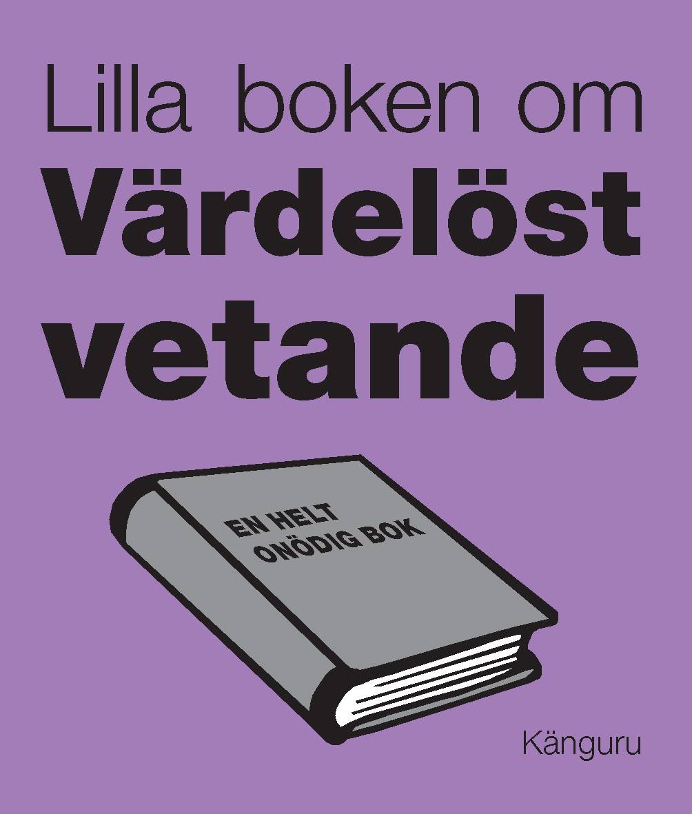 Lilla boken om värdelöst vetande