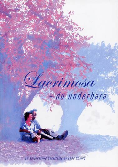 Lacrimosa : du underbara