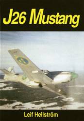 J26 Mustang : ett jaktplan och en era i Sverige : a fighter and an era in S