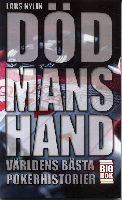 Död mans hand : världens bästa pokerhistorier
