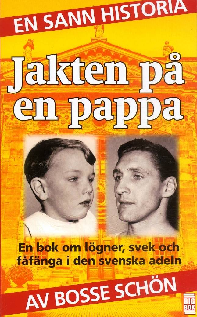 Jakten på en pappa : en bok om lögner, svek och fåfänga i den svenska adeln
