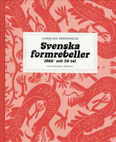 Svenska formrebeller : 1960- och 70-tal