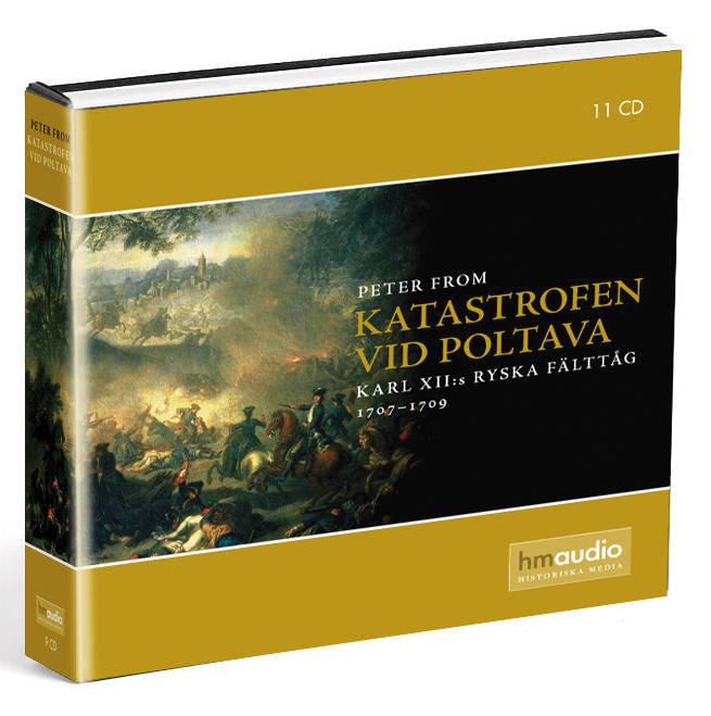 Katastrofen vid Poltava : Karl XII:s ryska fälttåg 1707-1709