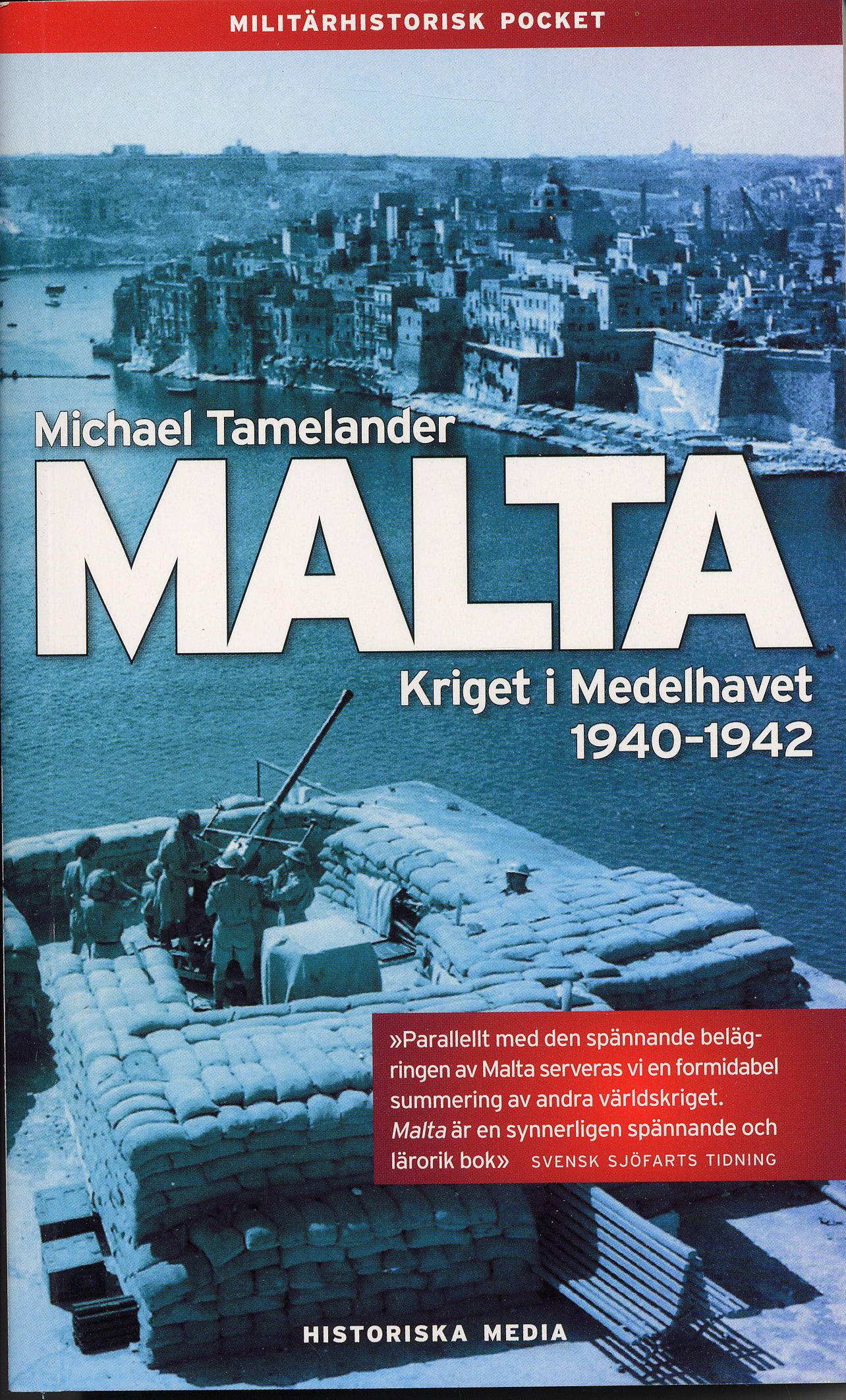 Malta : kriget i Medelhavet 1940 - 1942