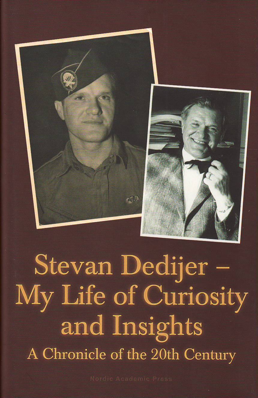 Stevan Dedijer : My Life of Curiosity and Insights - A Chronicle of the 20th Century