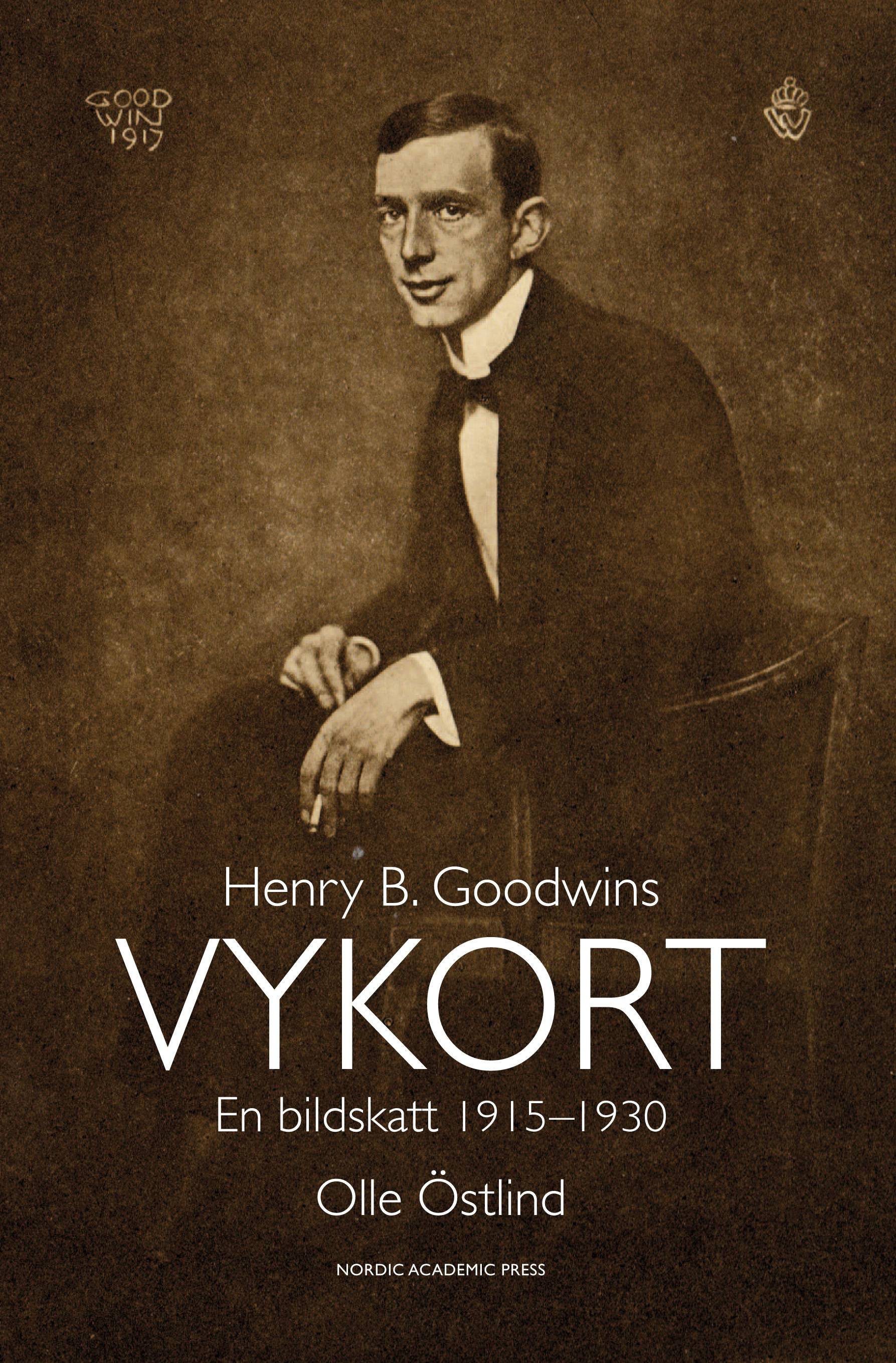 Henry B. Goodwins vykort : en bildskatt 1915-1929