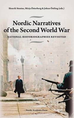 Nordic Narratives of the Second World War : national historiographies revisited