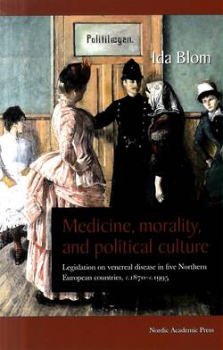 Medicine, morality, and political culture : legislation on venereal disease in five northern European countries, c. 1870-c. 1995