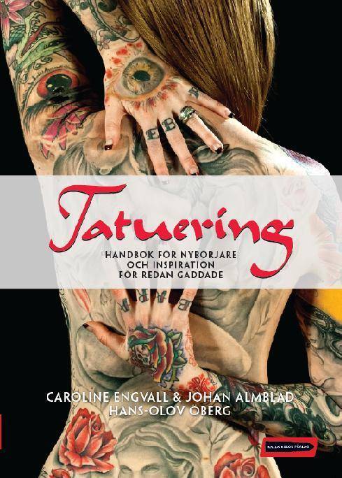 Tatuering : handbok för nybörjare och inspiration för redan gaddade