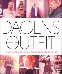 Dagens Outfit : och andra inlägg i modebloggsdebatten