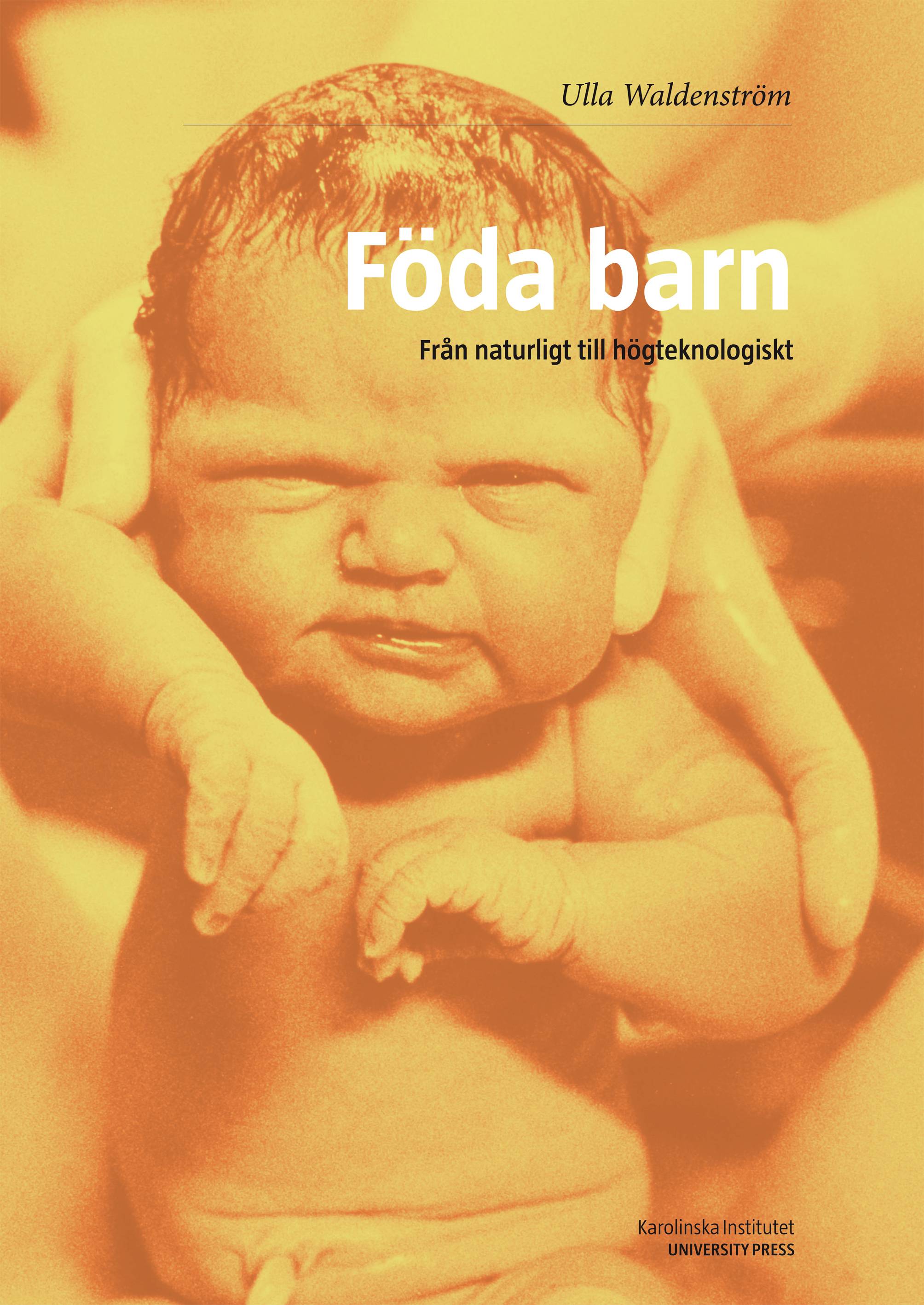 Föda barn : från naturligt till högteknologiskt