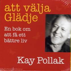 Att välja glädje : en bok om att få ett bättre liv