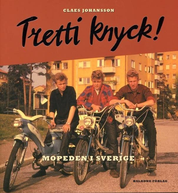 Tretti knyck! : mopeden i Sverige