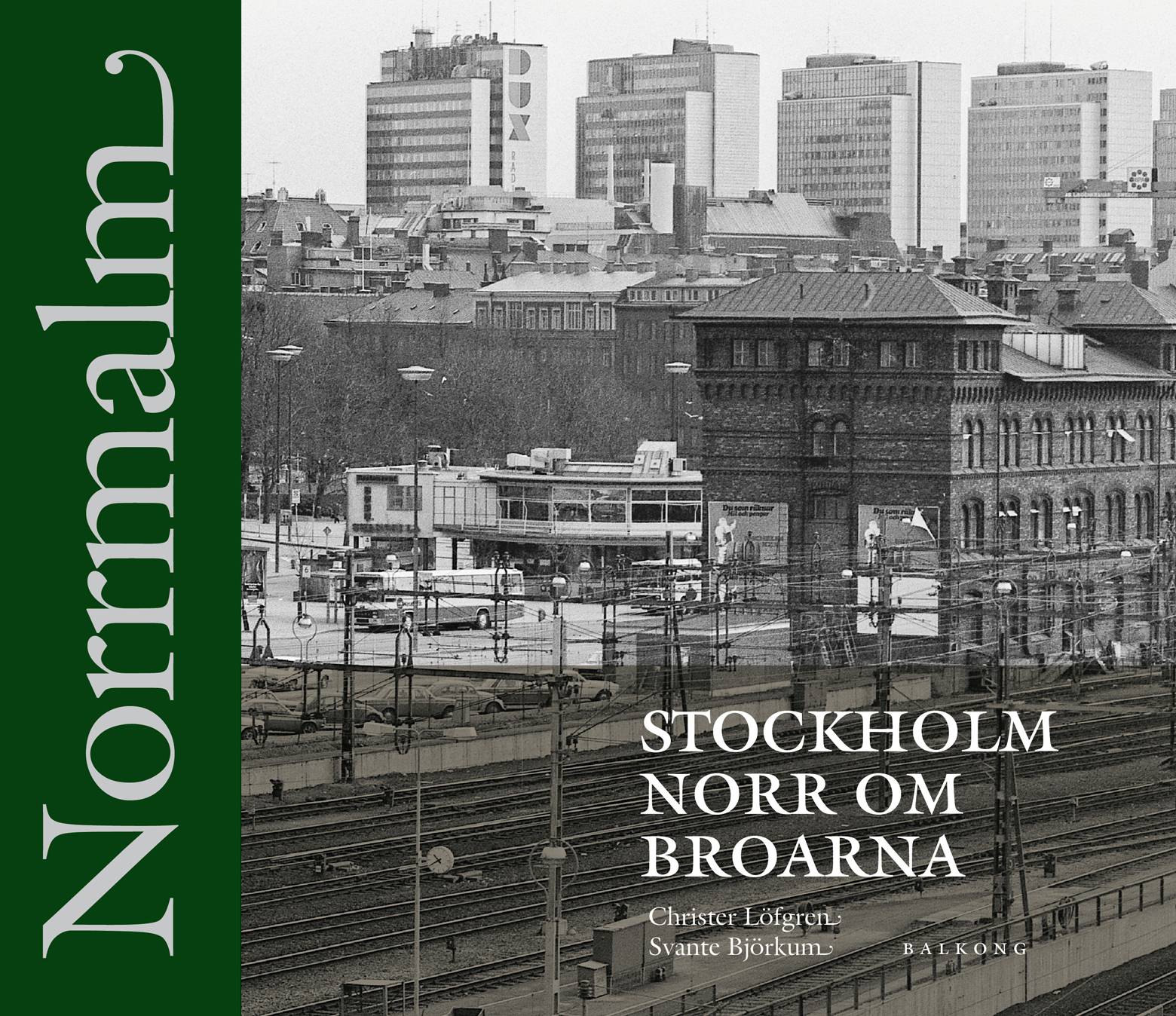 Norrmalm - Stockholm norr om broarna