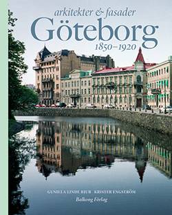 Arkitekter & fasader i Göteborg 1850-1920