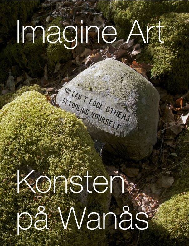 Imagine Art : konsten på Wanås