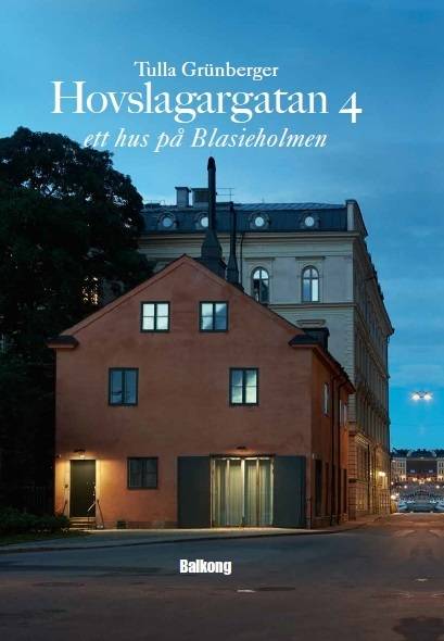 Hovslagargatan 4 : ett hus på Blasieholmen