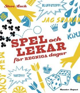 Spel och lekar för regniga dagar