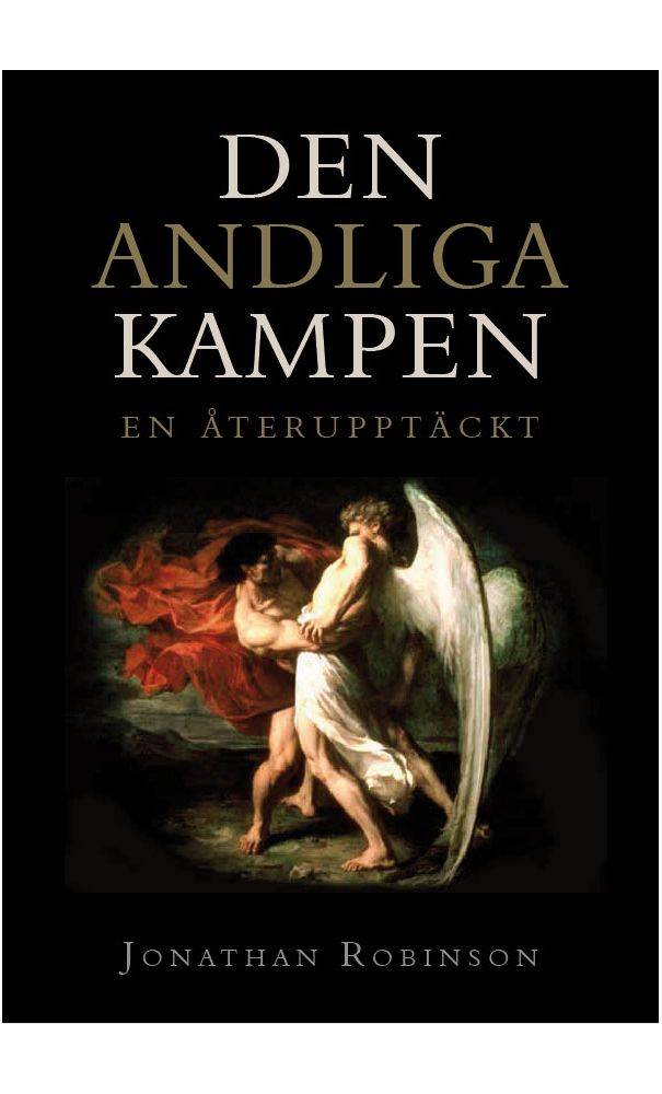 Den andliga kampen : en återupptäckt