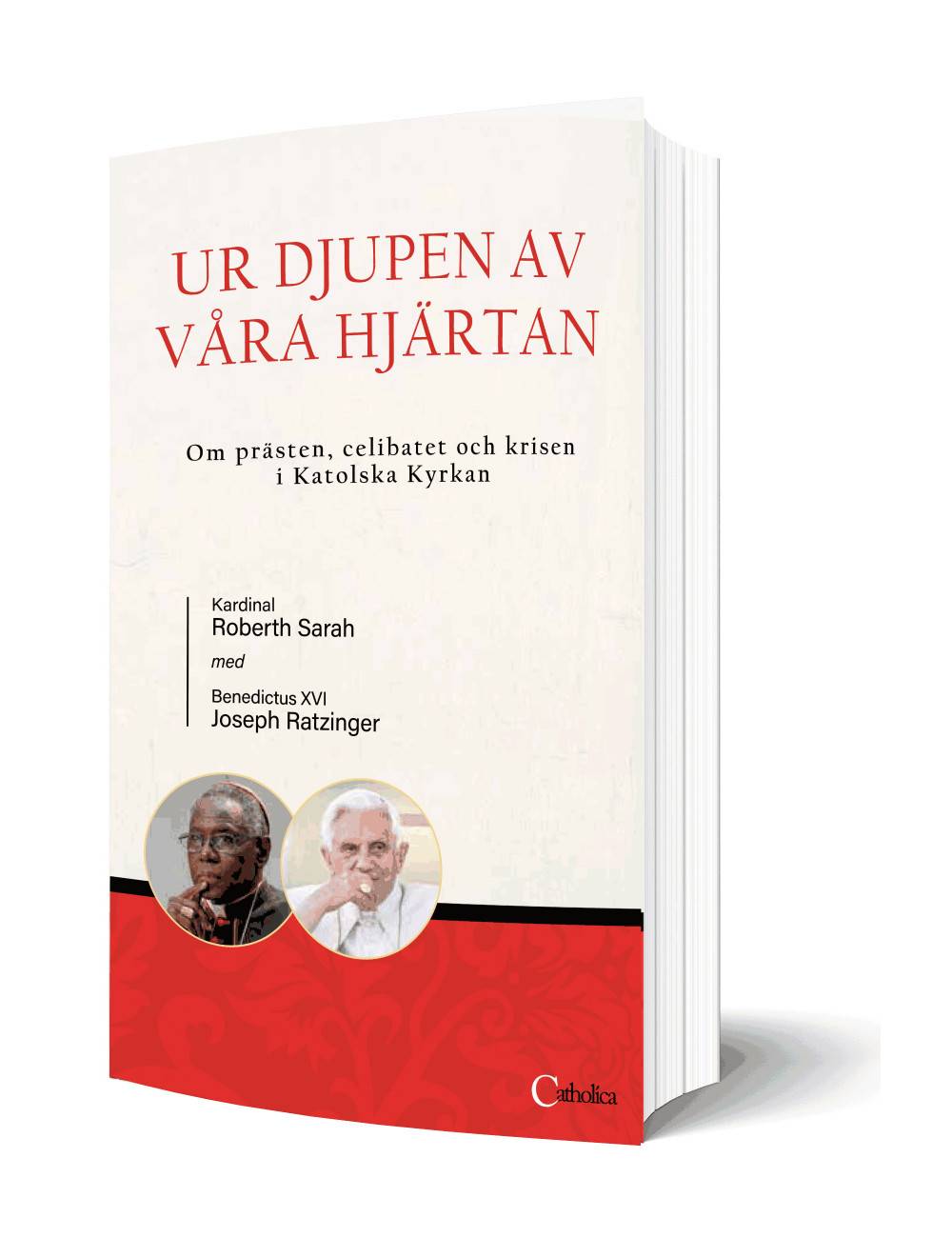 Ur djupen av våra hjärtan : om prästen, celibatet och krisen i Katolska kyrkan