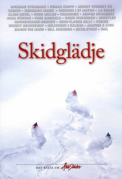 Skidglädje : det bästa ur Åka Skidor