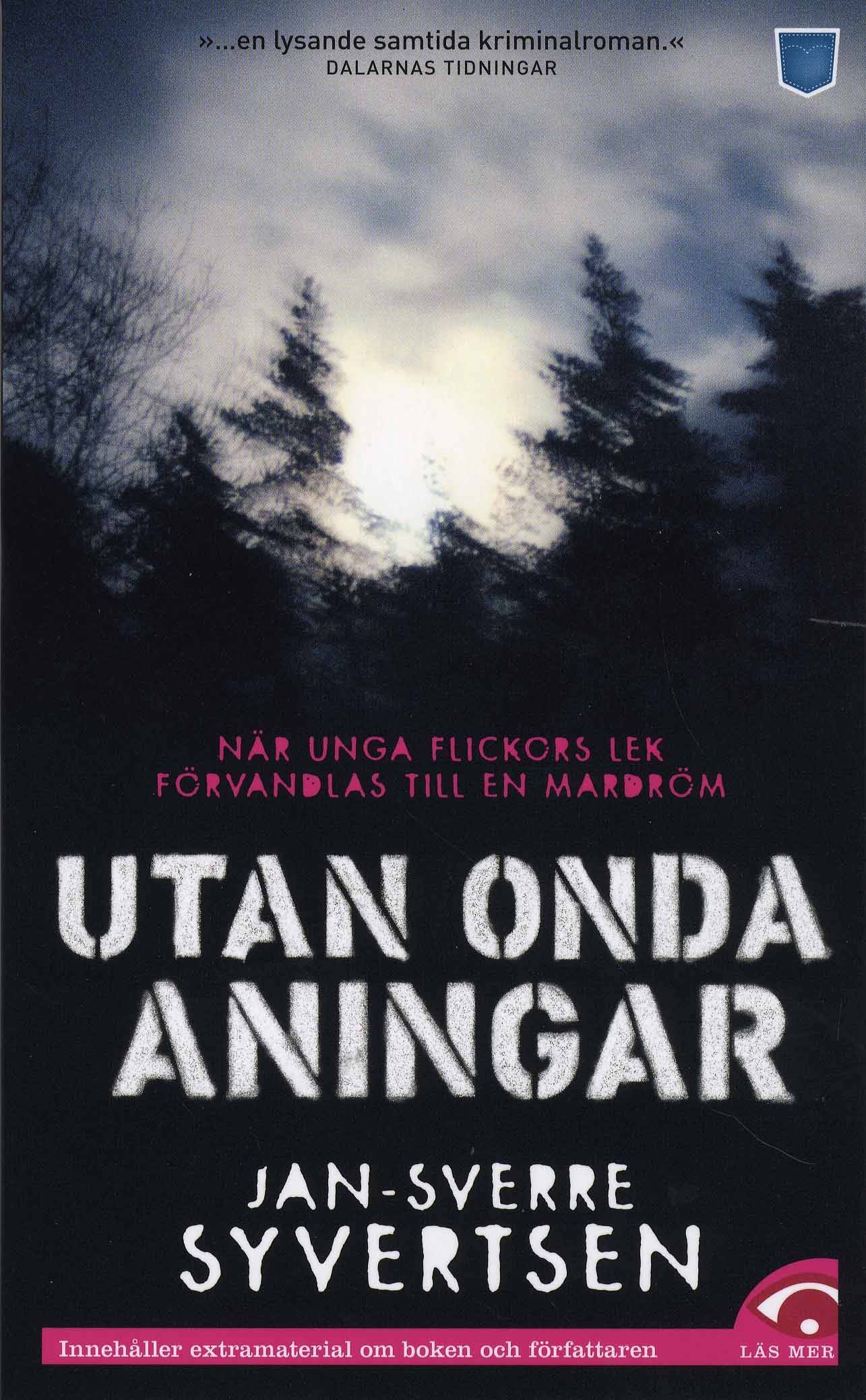 Utan onda aningar