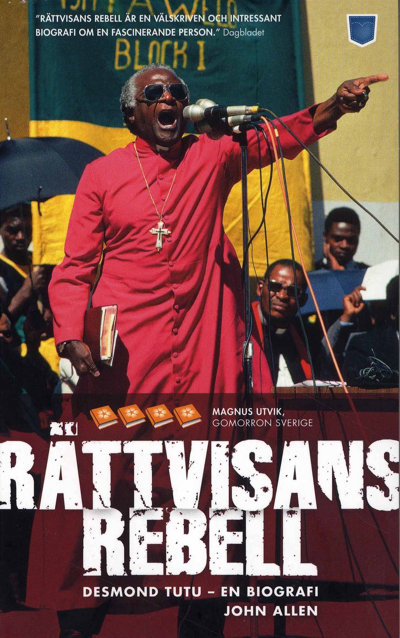 Rättvisans rebell : Desmond Tutu - en biografi