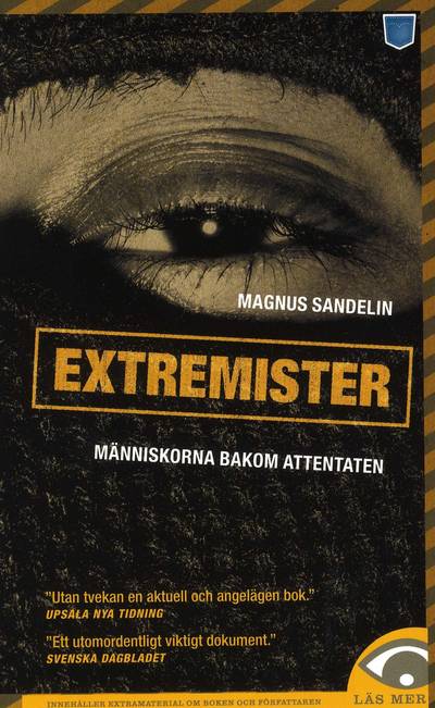Extremister : en berättelse om politiska våldsverkare i Sverige
