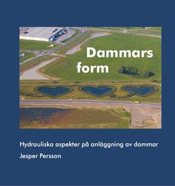 Dammars form : hydrauliska aspekter på anläggning av dammar