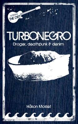Turbonegro : droger, deathpunk & denim