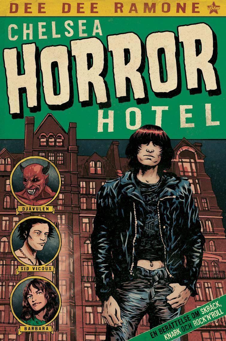 Chelsea Horror Hotel : en berättelse om skräck, knark och rock'n'roll