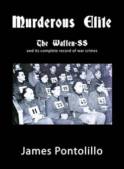 Murderous Elite : The Waffen-SS and its record of atrocities