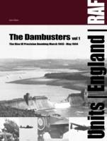 The Dambusters vol 1: The rise of RAF precision bombing March 1943 - May 19