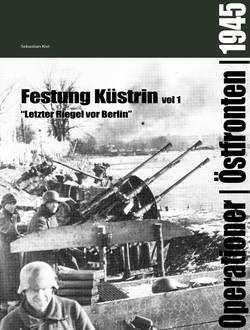 Festung Küstrin vol 1: 