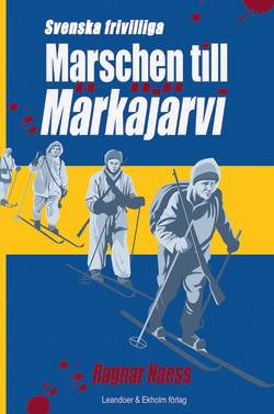 Svenska frivilliga. Marschen till Märkäjärvi
