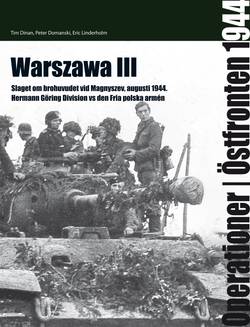 Warszawa III. Slaget om brohuvudet vid Magnyszev, augusti 1944.