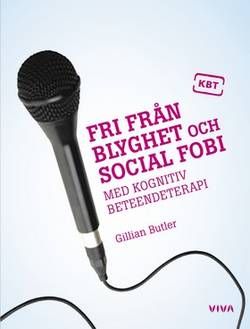 Fri från blyghet och social fobi : med kognitiv beteendeterapi