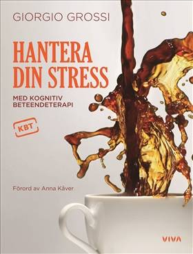 Hantera din stress : med kognitiv beteendeterapi