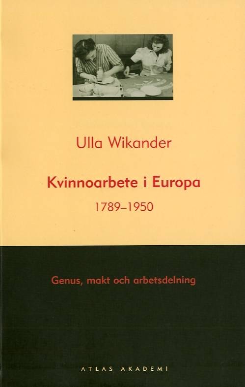 Kvinnoarbete i Europa 1789-1950 - Genus, makt och arbetsdelning