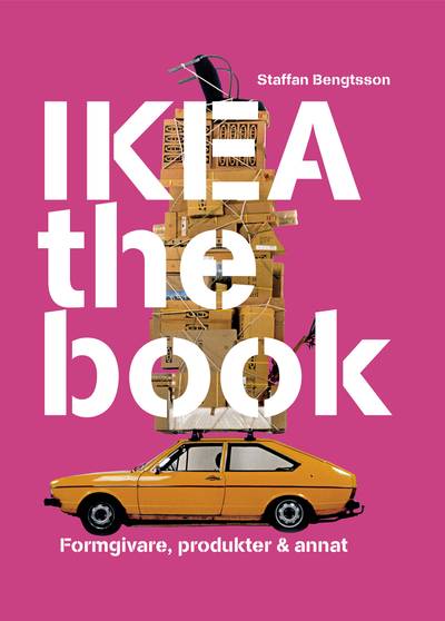 IKEA the book : Formgivare, produkter & annat - Rosa