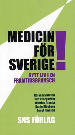 Medicin för Sverige! Nytt liv i en framtidsbransch