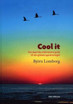 Cool it : den skeptiska miljövännens guide till den globala uppvärmningen