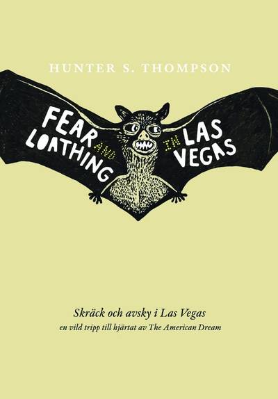 Skräck och avsky i Las Vegas : en vild tripp till hjärtat av The American Dream