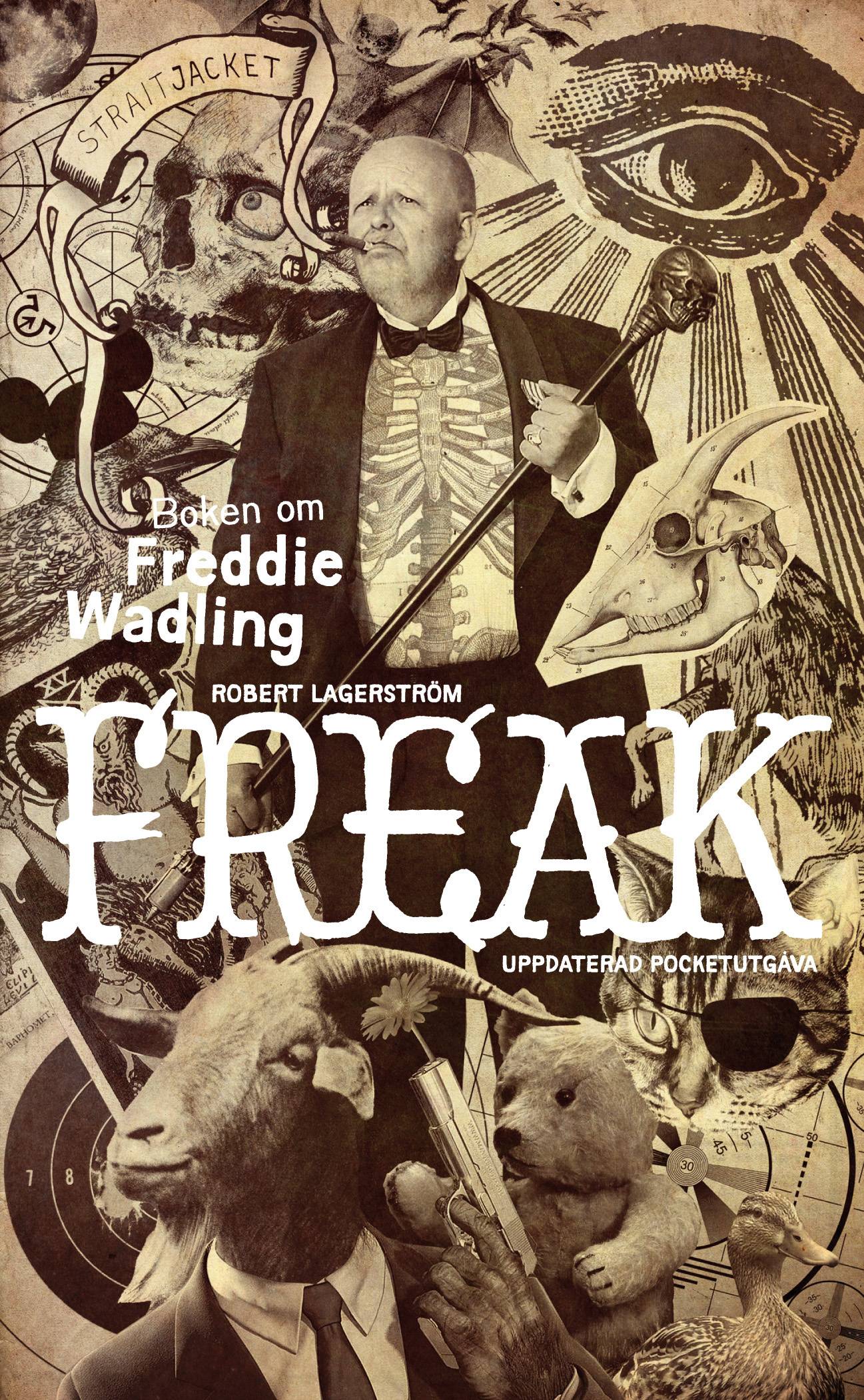 Freak : boken om Freddie Wadling