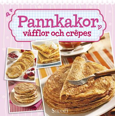 Pannkakor, Våfflor & Crepés