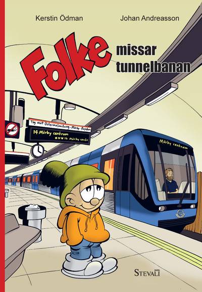 Folke missar tunnelbanan